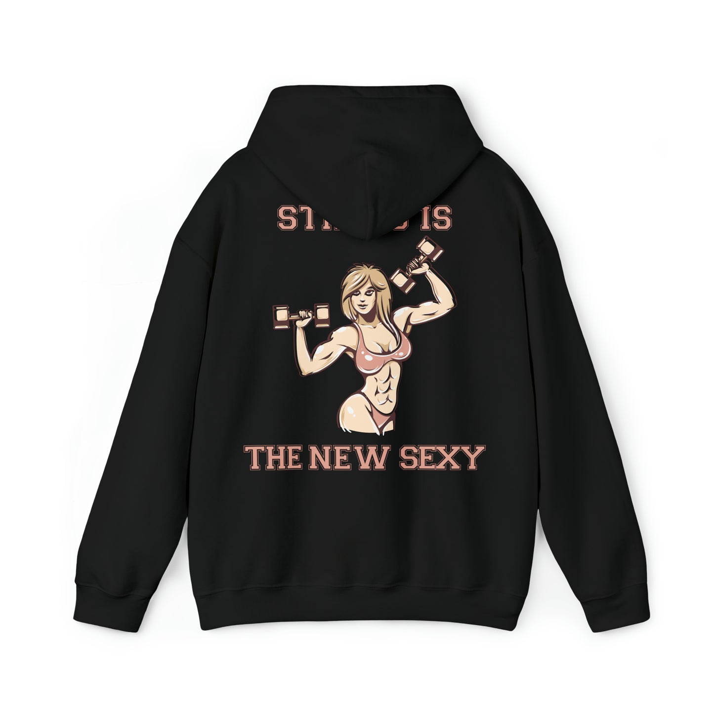 STRONG IS THE NEW SEXY x Hoodie