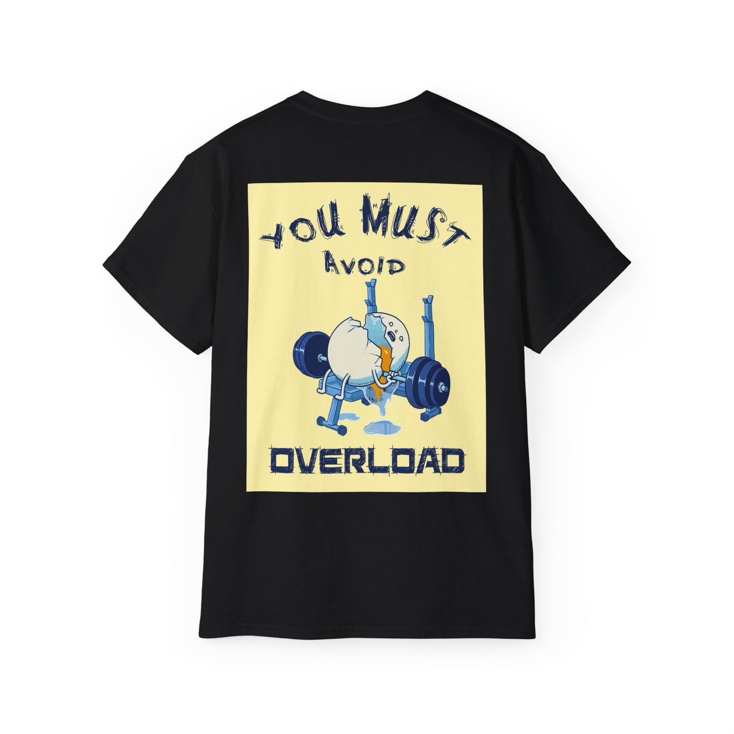 YOU MUST AVOID OVERLOAD x T-Shirt