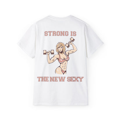 STRONG IS THE NEW SEXY x T-Shirt