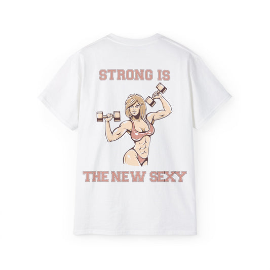 STRONG IS THE NEW SEXY x T-Shirt