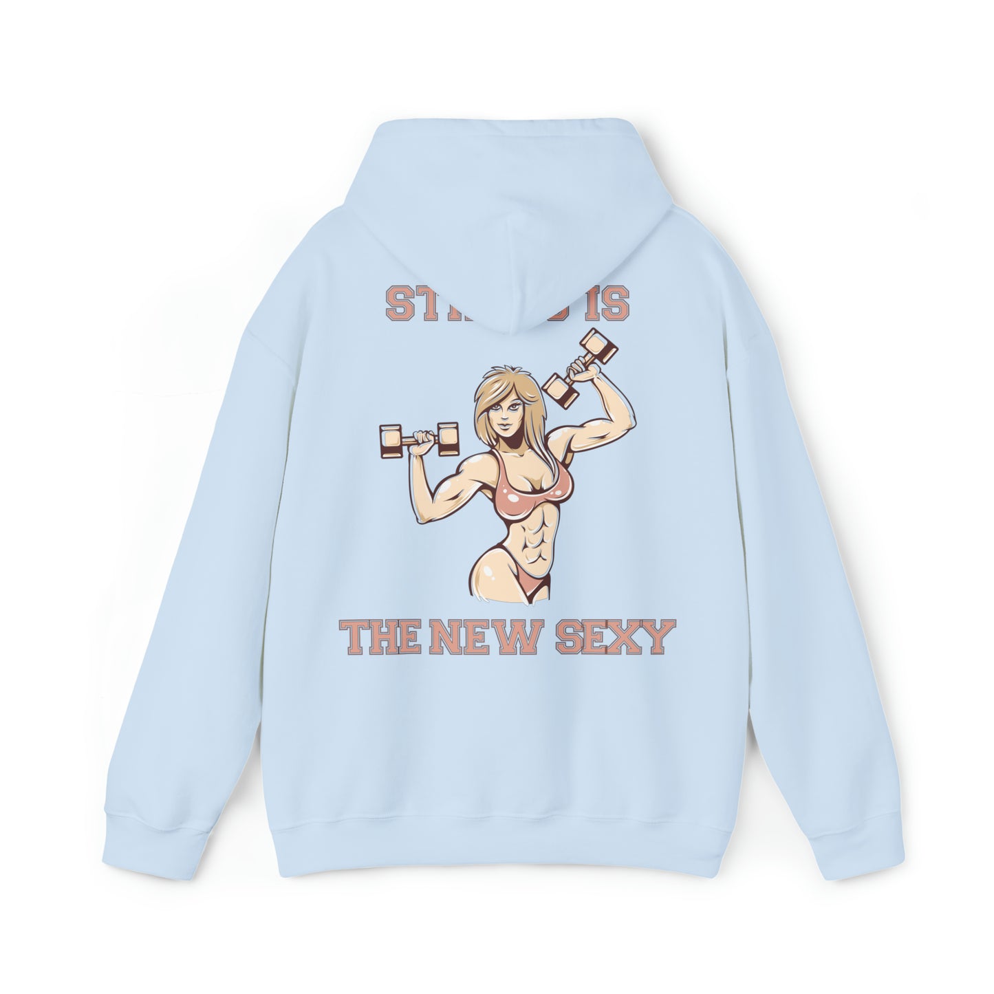 STRONG IS THE NEW SEXY x Hoodie