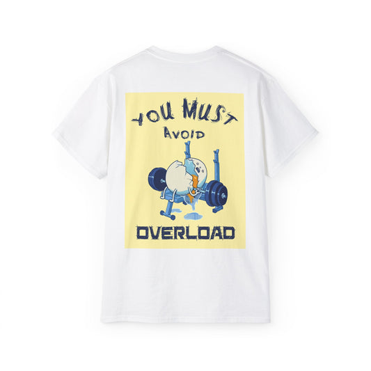 YOU MUST AVOID OVERLOAD x T-Shirt